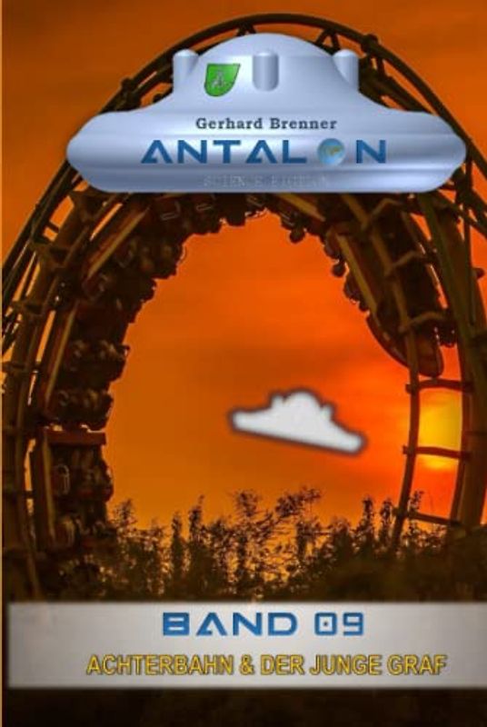 Achterbahn & der junge Graf (Antalon Science Fiction, Band 9)
