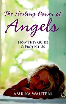 The Healing Power of Angels