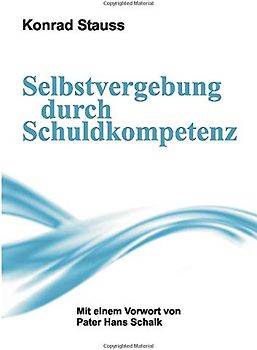 Selbstvergebung durch Schuldkompetenz
