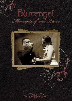 Blutengel - Moments of our Lives