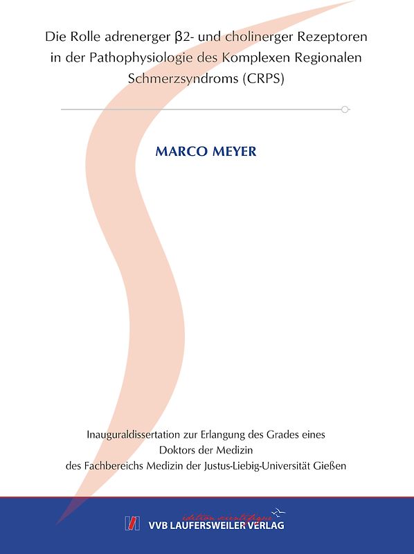 Die Rolle adrenerger β2- und cholinerger Rezeptoren in der Pathophysiologie des Komplexen Regionalen Schmerzsyndroms (CRPS)