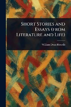 Short Stories and Essays (from Literature and Life)