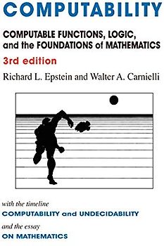 Computability: Computable Functions, Logic, and the Foundations of Mathematics