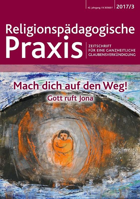 Mach dich auf den Weg! Gott ruft Jona