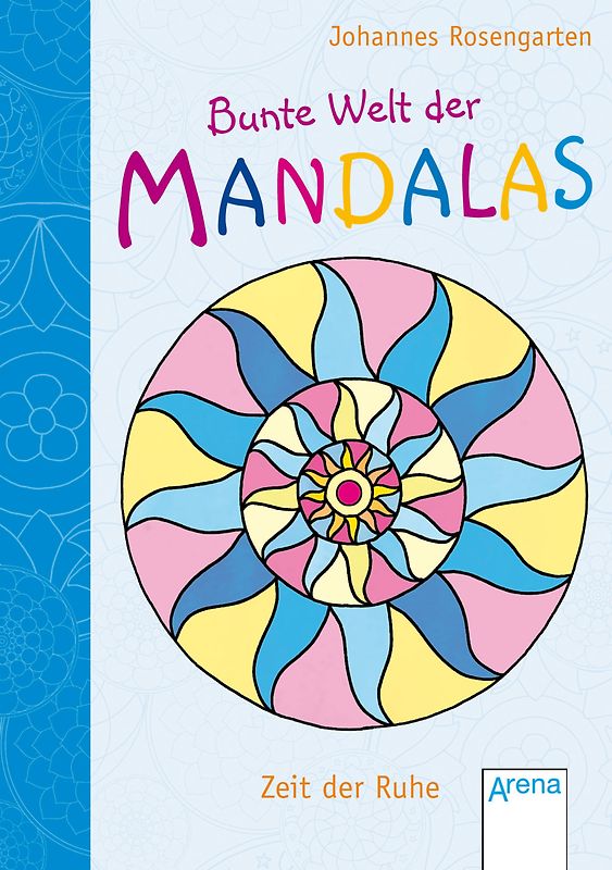 Bunte Welt der Mandalas - Zeit der Ruhe