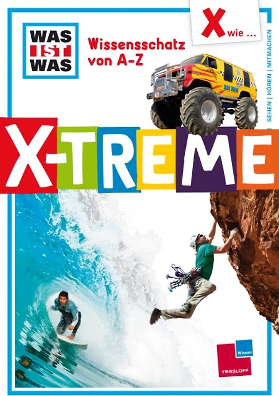 Was ist was Wissensschatz von A-Z: X wie ... X-treme