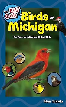 The Kids' Guide to Birds of Michigan