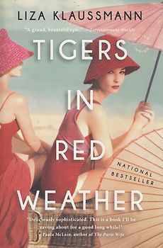 Tigers in Red Weather - Liza Klaussmann [Paperback]