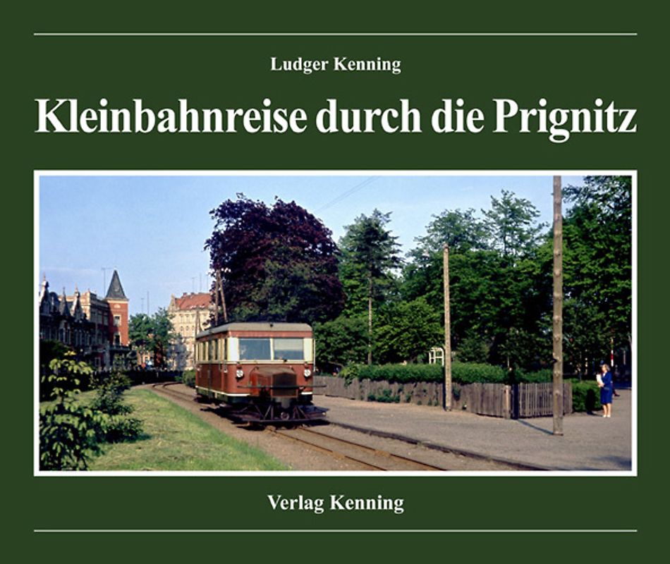 Kleinbahnreise durch die Prignitz