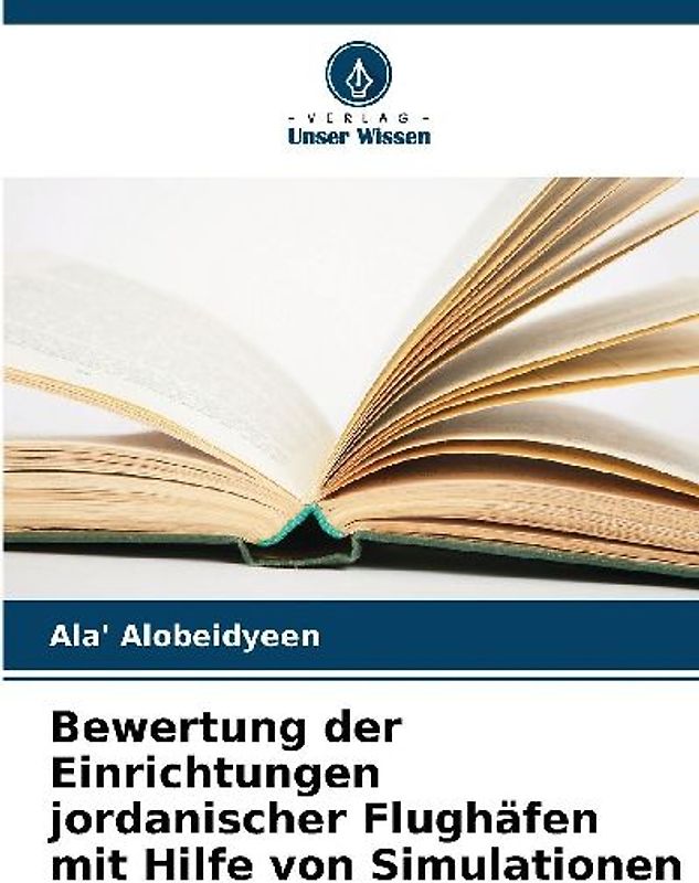 Bewertung der Einrichtungen jordanischer Flughäfen mit Hilfe von Simulationen