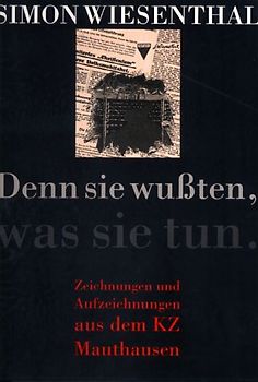 Denn sie wußten, was sie tun