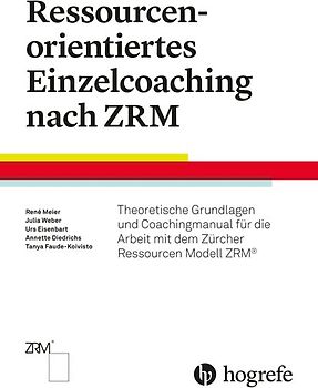 Ressourcenorientiertes Einzelcoaching nach ZRM