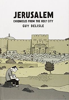Jerusalem: Chronicles from the Holy City - Delisle, Guy