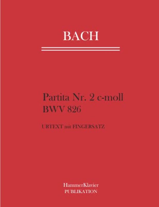 Bach Partita Nr. 2c-moll: BWV 826 Urtext mit Fingersatz
