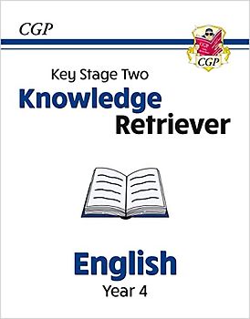 New KS2 English Year 4 Knowledge Retriever (CGP Year 4 English)