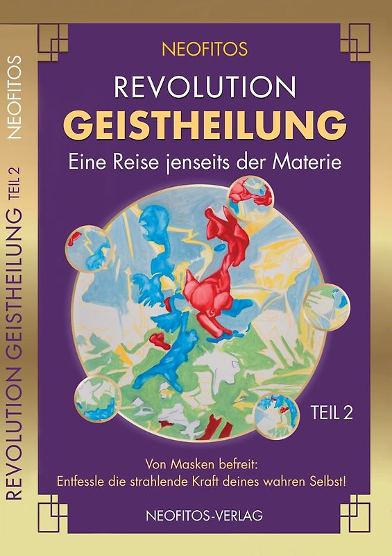 Revolution Geistheilung Teil 2