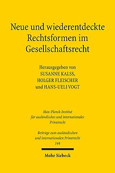 Neue und wiederentdeckte Rechtsformen im Gesellschaftsrecht