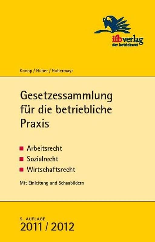 Gesetzessammlung für die betriebliche Praxis