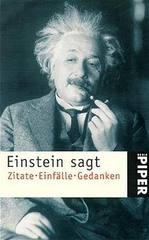 Einstein sagt. Zitate, Einfälle, Gedanken