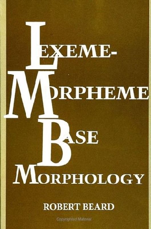 Lexeme-Morpheme Base Morphology