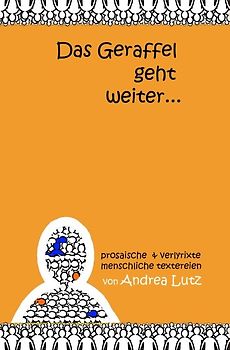 Das Geraffel geht weiter...