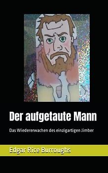 Der aufgetaute Mann: Das Wiedererwachen des einzigartigen Jimber