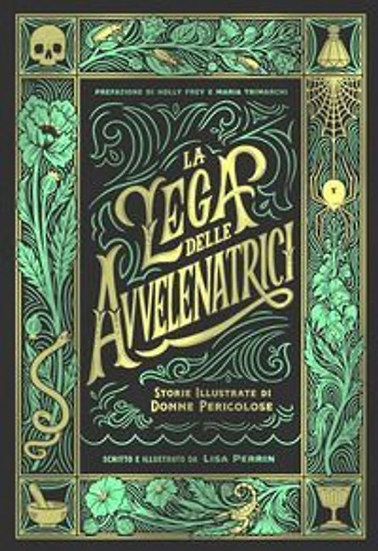 La lega delle avvelenatrici. Storie illustrate di donne pericolose