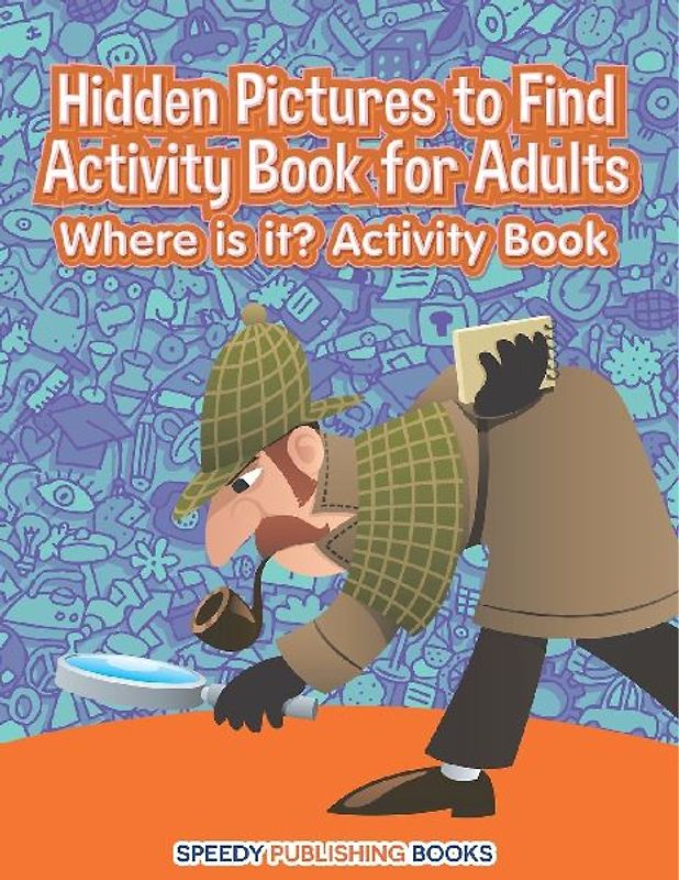 Hidden Pictures to Find Activity Book for Adults
