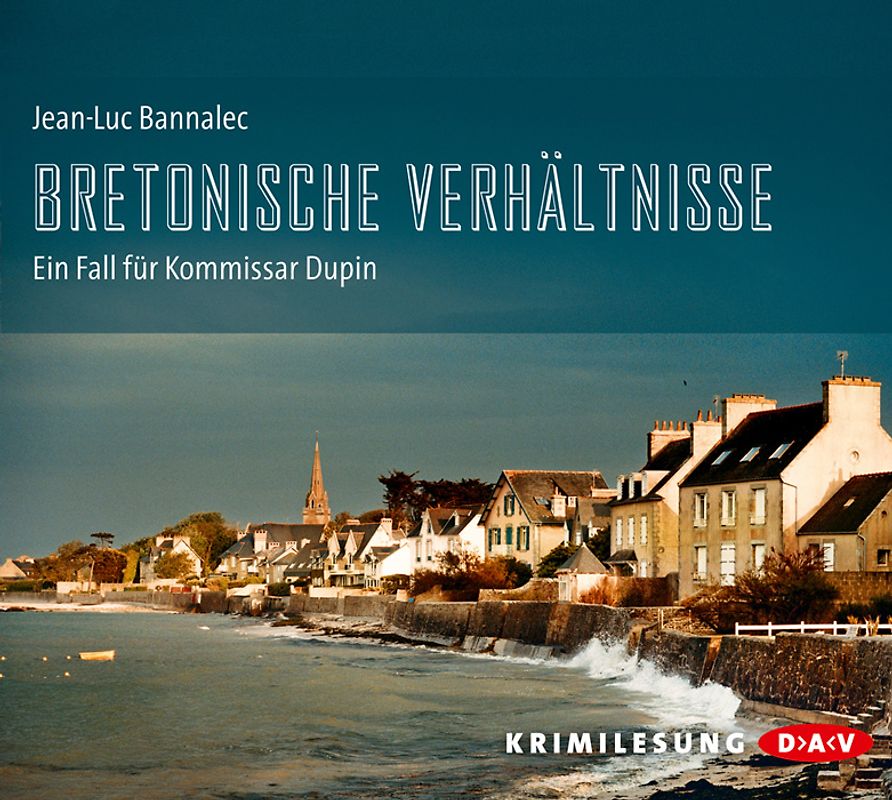 Bretonische Verhältnisse. Ein Fall für Kommissar Dupin