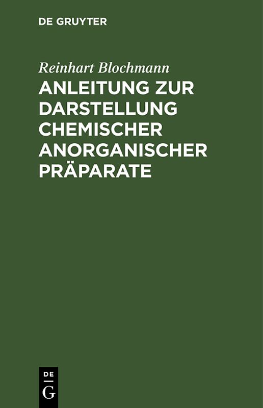 Anleitung zur Darstellung chemischer anorganischer Präparate