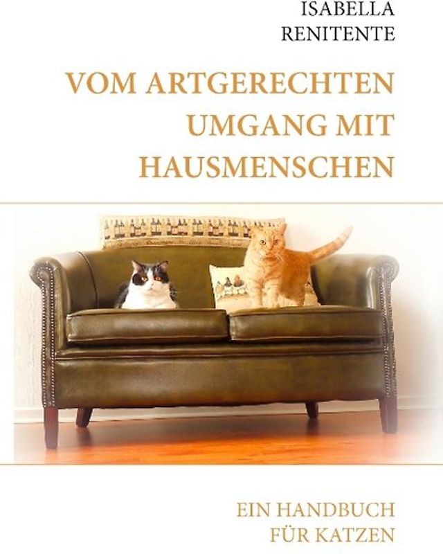 Vom artgerechten Umgang mit Hausmenschen