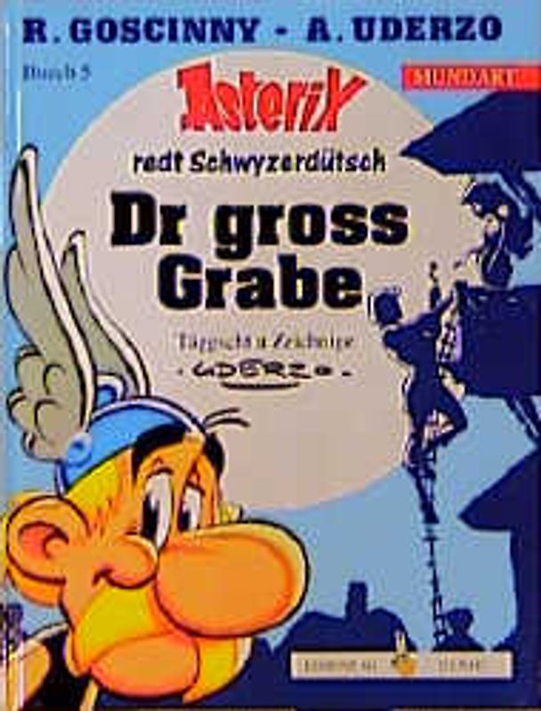Asterix Mundart / Dr gross Grabe (Schwyzerdütsch I)
