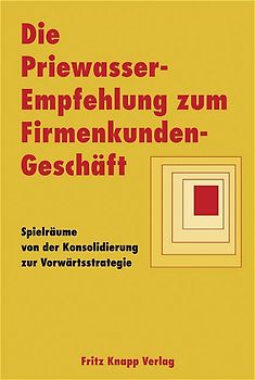 Die Priewasser-Empfehlung zum Firmenkundengeschäft