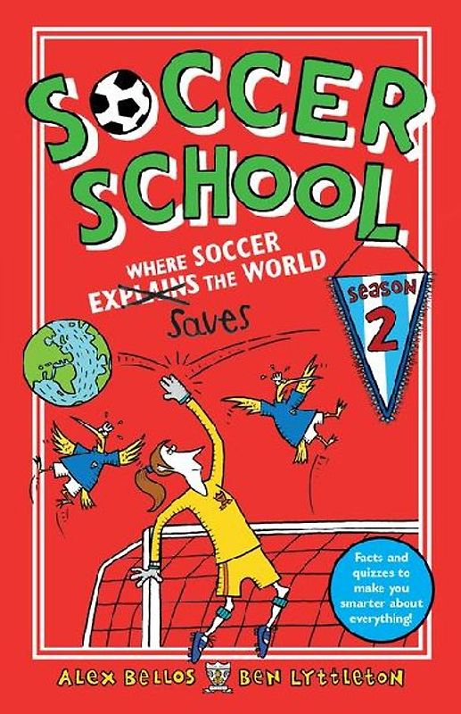 Soccer School Season 2: Where Soccer Explains (Saves) the World