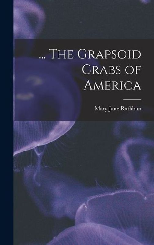 ... The Grapsoid Crabs of America