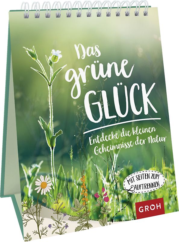 Das grüne Glück - Entdecke die kleinen Geheimnisse der Natur