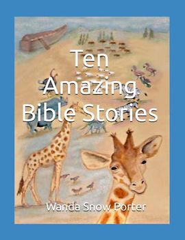 Ten Amazing Bible Stories