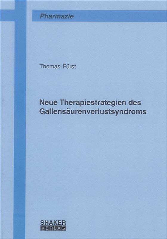 Neue Therapiestrategien des Gallensäurenverlustsyndroms
