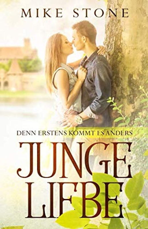 Junge Liebe: denn erstens kommt es anders