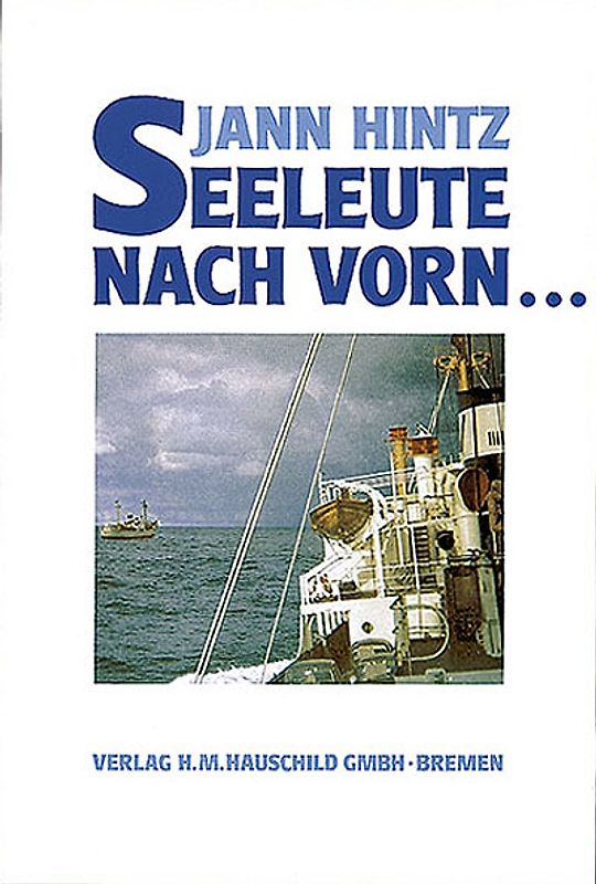 Seeleute nach vorn...