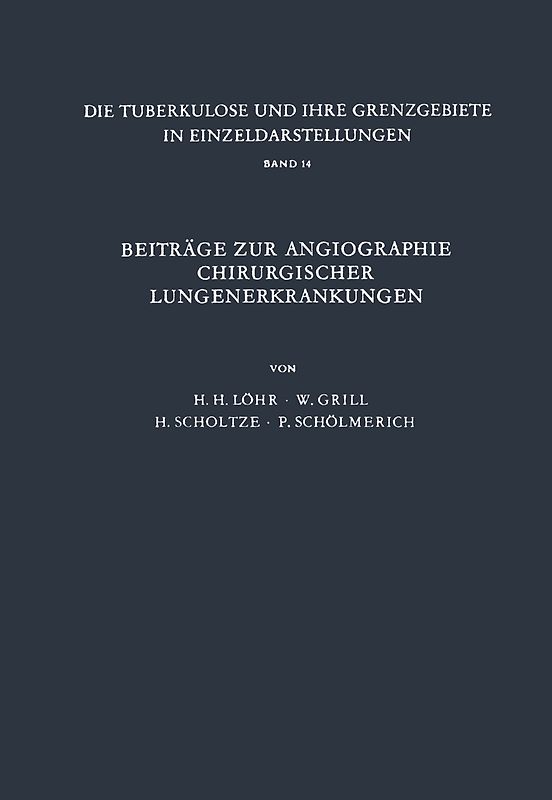 Beiträge zur Angiographie Chirurgischer Lungenerkrankungen