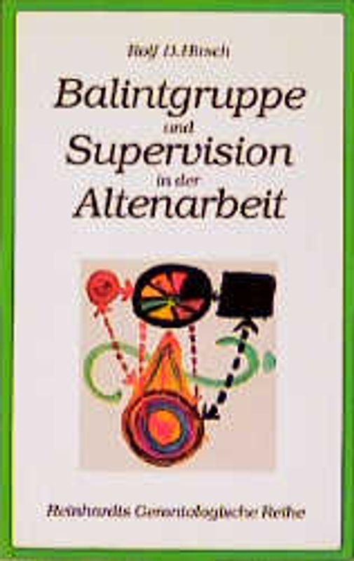 Balintgruppe und Supervision in der Altenarbeit