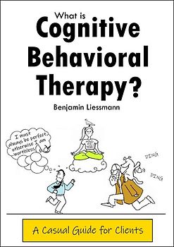 What is Cognitive Behavioral Therapy?