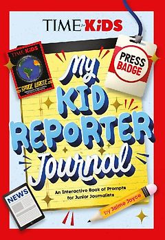 Time for Kids: My Kid Reporter Journal