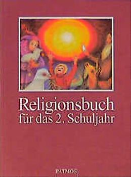 Religionsbuch. 2. Schuljahr. (In neuer Rechtschreibung)