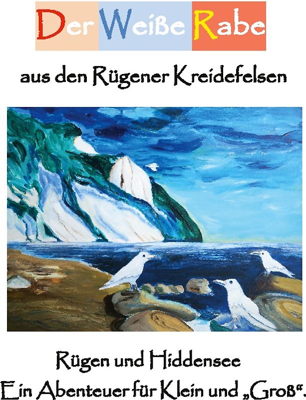 Der Weiße Rabe aus den Rügener Kreidefelsen