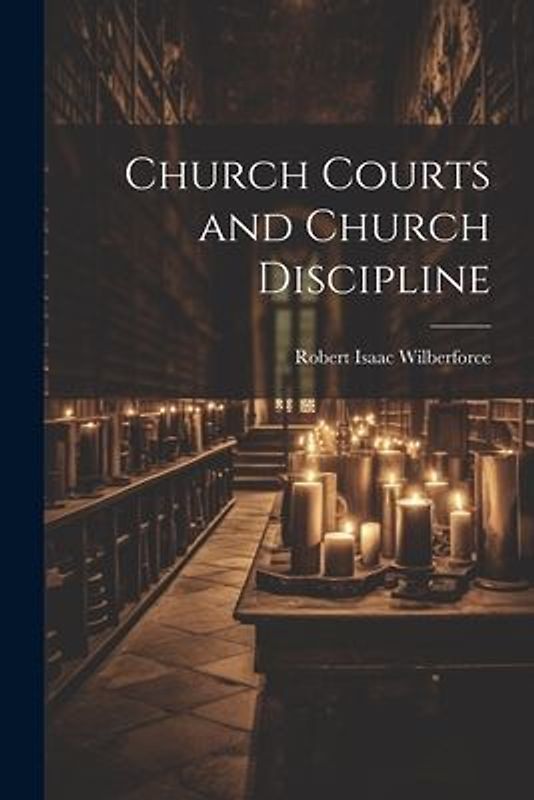 Church Courts and Church Discipline