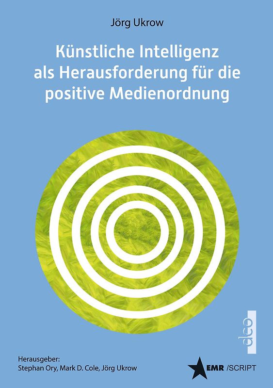 Künstliche Intelligenz (KI) als Herausforderung für die positive Medienordnung