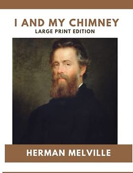 I and My Chimney: Large Print Edition