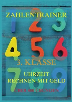 Zahlentrainer, 3. Klasse: Uhrzeit, Rechnen mit Geld